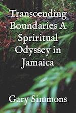 Transcending Boundaries A Spriritual Odyssey in Jamaica 