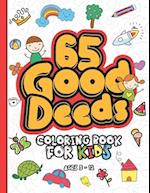 65 Good Deeds Coloring Book for Kids: Made For Muslim Children with Heartwarming Acts of Kindness to Inspire Little Hearts and Foster Compassion 