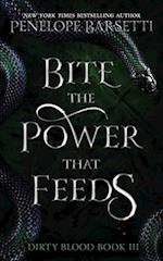 Bite The Power That Feeds: A Dark Fantasy Romance 