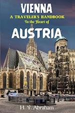 Vienna: A Traveler's Handbook to the Heart of Austria 