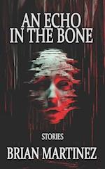 An Echo in the Bone: Stories 