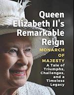 Queen Elizabeth II's Remarkable Reign: Monarch of Majesty 