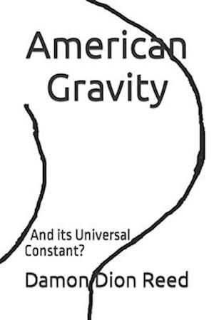 American Gravity: And its Universal Constant?