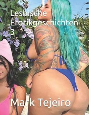 Lesbische Erotikgeschichten 3