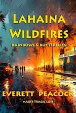 Rainbows & Butterflies: the Lahaina Wild Fires of 2023 