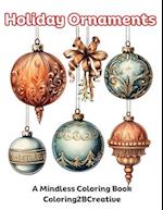 Holiday Ornaments : A Mindless Coloring Book 