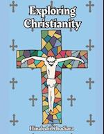 Exploring Christianity: A Comprehensive Journey into the Christian Faith 