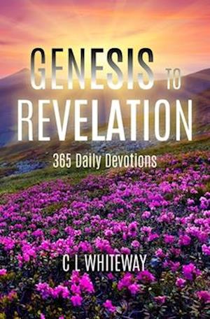 Genesis to Revelation: 365 Daily Devotions