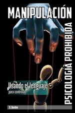 Manipulacion - Psicologia Prohibida