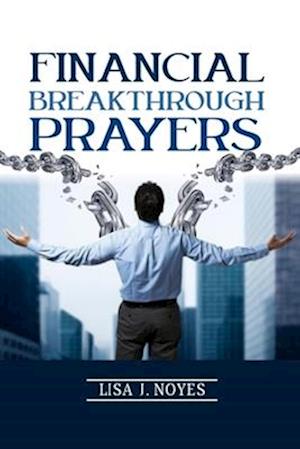 FINANCIAL BREAKTHROUGH PRAYER: Power To Get Wealth