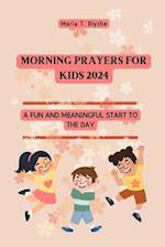 Morning Prayers for Kids 2024: A Fun and Meaningful Start to the Day 