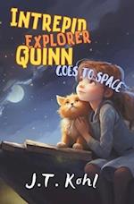 Intrepid Explorer Quinn Goes to Space 