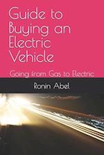 Guide to Buying an Electric Vehicle: Going from Gas to Electric 