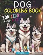 Dog Coloring Book For Kids ages 8-12