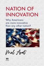 Nation of Innovation: Why Americans are more innovative than any other nation? 