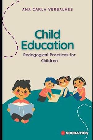 Child Education: Pedagogical Practices for Children