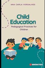 Child Education: Pedagogical Practices for Children 