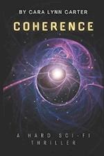 Coherence: A Hard Sci-Fi Thriller 