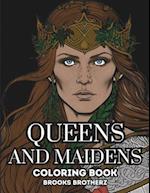 Queens and Maidens: "Realm of Royalty: A Fantasy Queens and Maidens Coloring Adventure" 