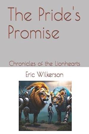 The Pride's Promise: Chronicles of the Lionhearts