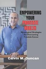 Empowering Your Prostate Health : Nonsurgical strategies for overcoming prostate cancer 