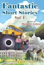 Fantastic Short Stories: Vol 1 