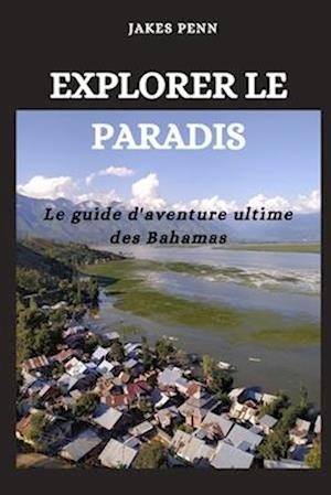 Explorer Le Paradis