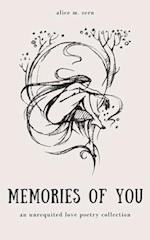Memories Of You: An Unrequited Love Romantic Short Poetry Collection 