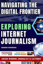 Exploring Internet Journalism: Navigating the Digital Frontier 