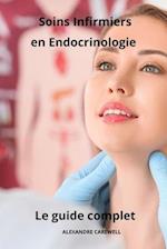 Soins Infirmiers en Endocrinologie - Le Guide Complet