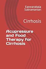 Acupressure and Food Therapy for Cirrhosis: Cirrhosis 
