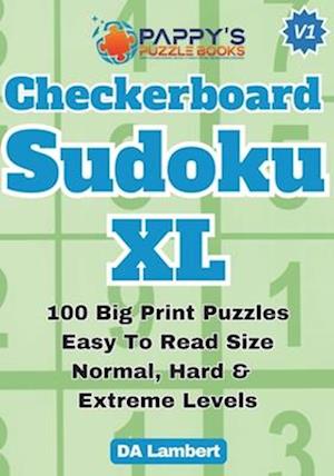 Pappy's Checkerboard Sudoku XL: Puzzles With Big Print
