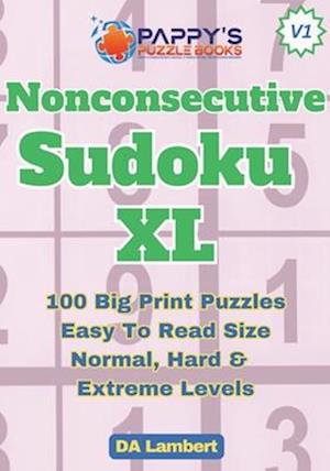Pappy's Nonconsecutive Sudoku XL: Puzzles With Big Print