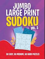 Jumbo Large Print Sudoku: Easy - Medium - Hard 