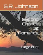 Second Chance at Romance: Large Print 