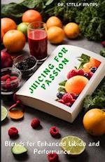 JUICING FOR PASSION: Blends for Enhanced Libido and Performance 