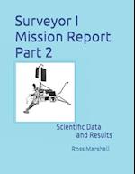 Surveyor I Mission Report Part 2: Scientific Data and Results 