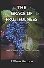 The Grace of Fruitfulness: The Grace of God in a Fruitful Ministry 