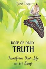 Dose of Daily Truth: Transform Your Life in 111 Days 