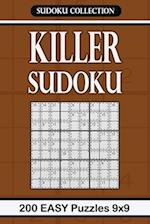 Killer Sudoku: 200 Easy Puzzles 9x9 Sudoku Collection 