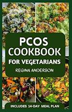 PCOS Cookbook for Vegetarians: Delicious Plant Based Recipes to Manage Polycystic Ovary Syndrome 