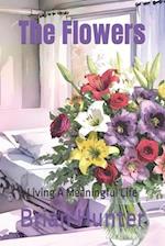 The Flowers: Living A Meaningful Life 