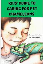 Kids' Guide to Caring For Pet Chameleons: (A Chameleon Care Book for Young Readers) 