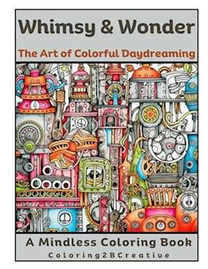 Whimsy & Wonder: The Art of Colorful Daydreaming