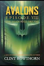 AVALONS Episode 8: The Shadowed Dreams 