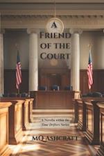 A Friend of the Court: A novella within the Time Drifters Universe. 