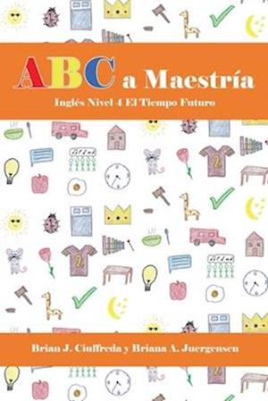 ABC a Maestría Inglés Nivel 4: FRASES EN EL FUTURO