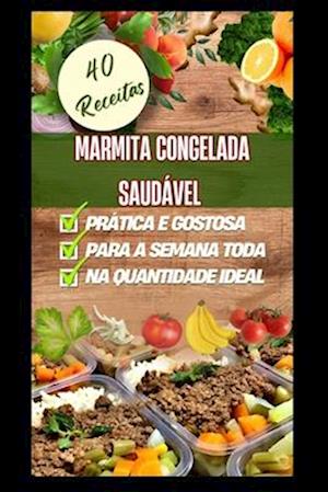 Marmita Congelada Saudável