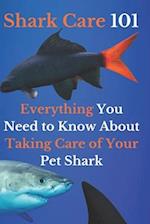Shark Care 101: Everything You Need to Know About Taking Care of Your Pet Shark 