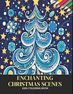 Enchanting Christmas Scenes: Kids Coloring Book, 50 Pages, 8.5 x11 inches 